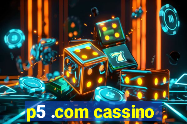 p5 .com cassino